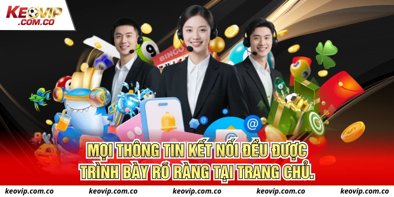 Mọi thông tin kết nối đều được trình bày rõ ràng tại trang chủ.