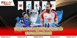 thuật ngữ cá cược bóng đá